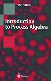 Fokkink, Wan: Introduction to Process Algebra Fokkink, Wan: Introduction to Process Algebra