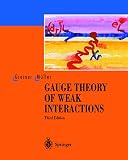 Greiner, Walter: Gauge Theory of Weak Interactive