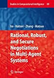Ito: Rational, Robust, and Secure Negotiations in Multi-Agent Systems Ito: Rational, Robust, and Secure Negotiations in Multi-Agent Systems