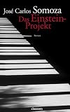 José Carlos Somoza: Das Einstein-Projekt José Carlos Somoza: Das Einstein-Projekt