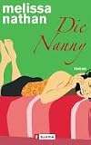Melissa Nathan: Die Nanny Melissa Nathan: Die Nanny