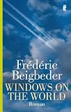 Frederic Beigbeder: Windows on the World