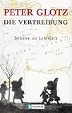 Peter Glotz: Die Vertreibung.