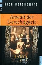 Anwalt der Gerechtigkeit. by Alan Dershowitz