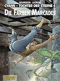 Francois Bourgeon: Cyann, Tochter der Sterne: Band 4 Francois Bourgeon: Cyann, Tochter der Sterne: Band 4