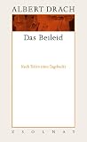 Drach, Albert: Das Beileid: Nach Teilen Eines Tagebuchs Drach, Albert: Das Beileid: Nach Teilen Eines Tagebuchs