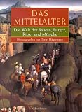 Schneider, Rolf: Das Mittelalter: Die Welt Der Bauern, Burger, Ritter Und Monche Schneider, Rolf: Das Mittelalter: Die Welt Der Bauern, Burger, Ritter Und Monche