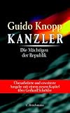 Knopp, Guido: Kanzler: Die Machtigen Der Republik Knopp, Guido: Kanzler: Die Machtigen Der Republik