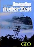 George, Uwe: Inseln in Der Zeit: Venezuela-Expeditionen Zu Den Letzten Weissen Flecken Der Erde George, Uwe: Inseln in Der Zeit: Venezuela-Expeditionen Zu Den Letzten Weissen Flecken Der Erde
