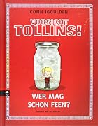 Vorsicht Tollins! - Wer mag schon Feen? by…