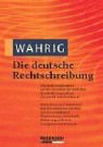 Gotze, Lutz: Die Deutsche Rechtschreibung Gotze, Lutz: Die Deutsche Rechtschreibung
