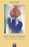 Jörg Zink: Ruf in die Freiheit Jörg Zink: Ruf in die Freiheit