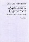Offe, Claus: Organisierte Eigenarbeit: Das Modell Kooperationsring Offe, Claus: Organisierte Eigenarbeit: Das Modell Kooperationsring