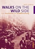 Rolf Lindner: Walks on the Wild Side. Rolf Lindner: Walks on the Wild Side.