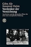 Götz Aly: Vordenker der Vernichtung. Götz Aly: Vordenker der Vernichtung.