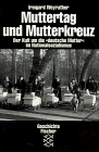 Weyrather, Irmgard: Muttertag Und Mutterkreuz: Der Kult Um Die deutsche Mutter Im Nationalsozialismus Weyrather, Irmgard: Muttertag Und Mutterkreuz: Der Kult Um Die deutsche Mutter Im Nationalsozialismus