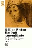 Redon, Odilon: Odilon Redon, Das Fass Amontillado: Der Traum Eines Traumes Redon, Odilon: Odilon Redon, Das Fass Amontillado: Der Traum Eines Traumes