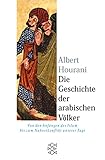 Albert Hourani: Die Geschichte der arabischen V&ouml;lker