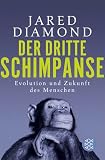 Jared Diamond: Der dritte Schimpanse Jared Diamond: Der dritte Schimpanse