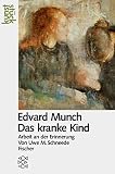 Edvard Munch: Das Kranke Kind Arbeit an Der Erinnerung (359623915X) by Schneede, Uwe M. Schneede, Uwe M.: Edvard Munch: Das Kranke Kind Arbeit an Der Erinnerung