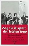 Strobl, Ingrid: Sag Nie, Du Gehst Den Letzten Weg: Frauen Im Bewaffneten Widerstand Gegen Faschismus Und Deutsche Besatzung Strobl, Ingrid: Sag Nie, Du Gehst Den Letzten Weg: Frauen Im Bewaffneten Widerstand Gegen Faschismus Und Deutsche Besatzung