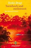 Tonke Dragt: Turmhoch und meilenweit. Tonke Dragt: Turmhoch und meilenweit.