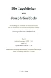 Goebbels, Joseph: Die Tagebucher Von Joseph Goebbels: Samtliche Fragmente