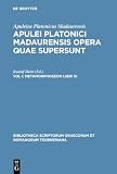 Apuleius: Opera Quae Supersunt: Metamorphoseon Libri XI Apuleius: Opera Quae Supersunt: Metamorphoseon Libri XI