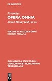 Wirth, Gerhard: Procopius Caesariensis Opera Omnia: Historica Quae Dicitur Arcana Wirth, Gerhard: Procopius Caesariensis Opera Omnia: Historica Quae Dicitur Arcana