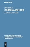 Hildebertus: Hildebertvs: Cenomannensis Episcopvs Carmina Minora Hildebertus: Hildebertvs: Cenomannensis Episcopvs Carmina Minora