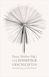 Franz Hohler: 112 einseitige Geschichten. Sammlung Luchterhand: Band 62000 Franz Hohler: 112 einseitige Geschichten. Sammlung Luchterhand: Band 62000