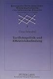 Schnabel, Claus: Tariflohnpolitik Und Effektivlohnfindung: Eine Empirische Und Wirtschaftspolitische Analyse Fur Die Alten Bundeslander