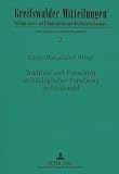 Mangelsdorf, Gunter: Tradition Und Fortschritt Archaologischer Forschung in Greifswald Mangelsdorf, Gunter: Tradition Und Fortschritt Archaologischer Forschung in Greifswald