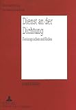 Strelka, Joseph: Dienst an Der Dichtung: Festansprachen Und Reden Eine Auswahl Strelka, Joseph: Dienst an Der Dichtung: Festansprachen Und Reden Eine Auswahl