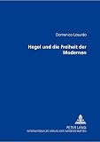 Losurdo, Domenico: Hegel Und Die Freiheit Der Modernen Losurdo, Domenico: Hegel Und Die Freiheit Der Modernen