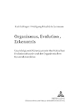 Edlinger, Karl: Organismus, Evolution, Erkenntnis: Grundzuge Und Konsequenzen Der Kritischen Evolutionstheorie Und Der Organismischen Konstruktionslehre Edlinger, Karl: Organismus, Evolution, Erkenntnis: Grundzuge Und Konsequenzen Der Kritischen Evolutionstheorie Und Der Organismischen Konstruktionslehre