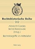Rechtsbegriffe Im Mittelalter (3631381611) by Cordes, Albrecht Cordes, Albrecht: Rechtsbegriffe Im Mittelalter