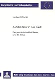 Glockner, Herbert: Auf Den Spuren Des Baldr: Der Germanische Gott Baldur Und Der Sirius