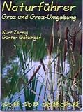 Getzinger, Gunter: Naturfuhrer Graz Und Graz-Umgebung