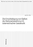 Pfeil, Walter J.: Die Entschadigung Von Opfern Des Nationalsozialismus Im osterreichischen Sozialrecht Pfeil, Walter J.: Die Entschadigung Von Opfern Des Nationalsozialismus Im osterreichischen Sozialrecht