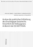 Dimmel, Nikolaus: Analyse Der Praktischen Vollziehung Des Einschlagigen Sozialrechts Hinsichtlich Der Vollzugspraxis Im Bereich Der [Paragraphen] 500 Ff ASVG