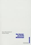 Konstantinovic, Zoran: Eine Literaturgeschichte Mitteleuropas Konstantinovic, Zoran: Eine Literaturgeschichte Mitteleuropas
