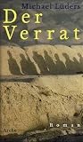 Luders, Michael: Der Verrat: Roman Luders, Michael: Der Verrat: Roman