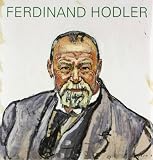 Hodler, Ferdinand: Ferdinand Hodler Hodler, Ferdinand: Ferdinand Hodler