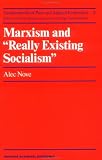 Nove, Alec: Marxism and "Really Existing Socialism"