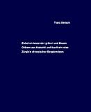 Franz Gertsch: Zwischen tanzenden gr&uuml;nen und blauen Gr&auml;sern aus Malachit und Azurit ein rotes Z&uuml;nglein chinesischen Bergzinnobers
