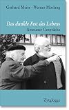 Gerhard Meier: Das dunkle Fest des Lebens Gerhard Meier: Das dunkle Fest des Lebens