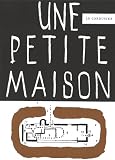 Une Petite Maison (3764355123) by Le Corbusier Le Corbusier: Une Petite Maison
