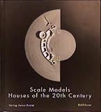 Kurrent, Friedrich: Scale Models : Houses of the 20th Century