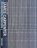 Marpillero, Sandro: James Carpenter: Environmental Refractions Marpillero, Sandro: James Carpenter: Environmental Refractions